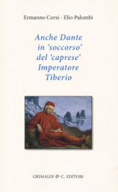 Anche Dante in soccorso del caprese imperatore Tiberio