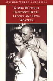 Danton s Death, Leonce and Lena, Woyzeck