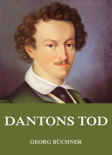 Dantons Tod - Georg Buchner