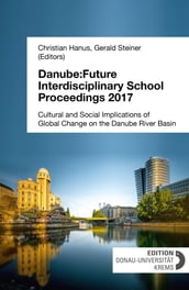 Danube:Future Interdisciplinary School Proceedings 2017