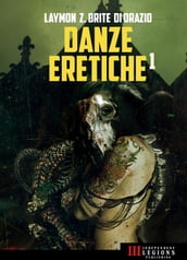 Danze Eretiche - Volume 1
