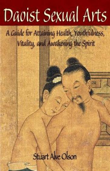 Daoist Sexual Arts - Stuart Alve Olson