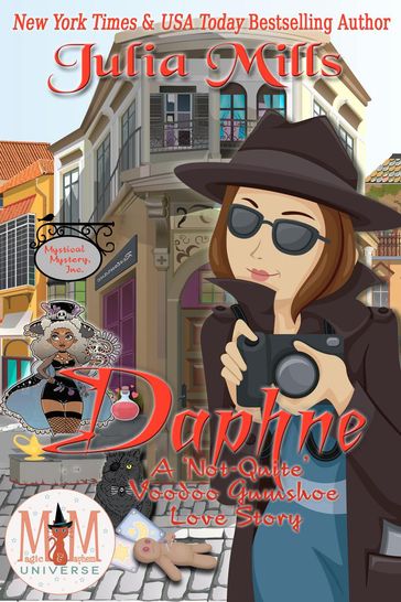 Daphne: A 'Not-Quite' Voodoo Gumshoe Love Story: Magic and Mayhem Universe - Julia Mills