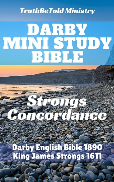 Darby Mini Study Bible - James Strong - Truthbetold Ministry