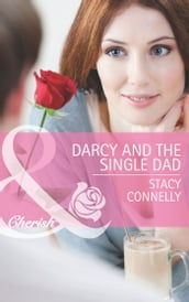 Darcy And The Single Dad (Mills & Boon Cherish) (The Pirelli Brothers, Book 1)