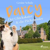 Darcy - Der Glückskater & die Päckchenfee (Ungekürzt)