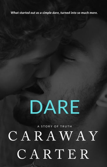 Dare: A Story of Truth - Caraway Carter