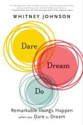 Dare, Dream, Do