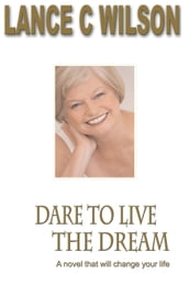 Dare To Live The Dream