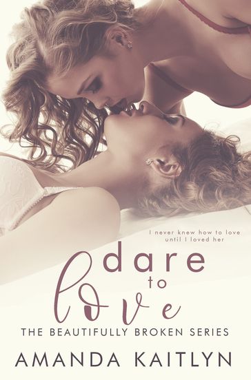 Dare To Love - Amanda Kaitlyn
