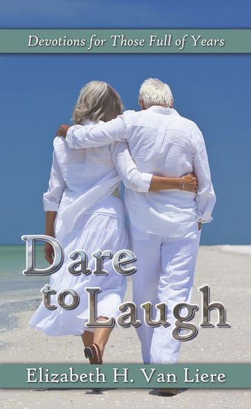 Dare to Laugh - Elizabeth Van Liere
