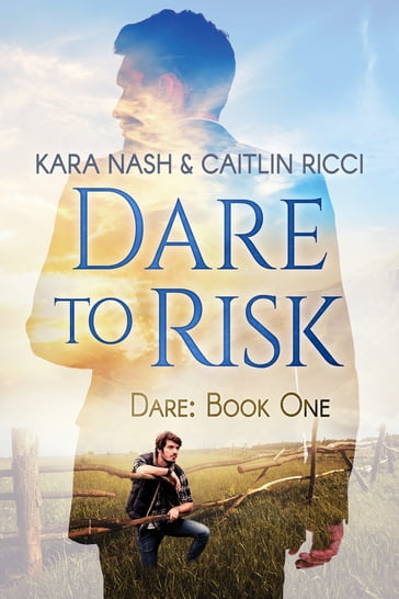 Dare to Risk - Caitlin Ricci - Kara Nash