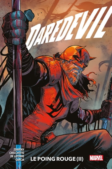 Daredevil (2022) T02 - Chip Zdarsky - Marco Checchetto - Rafael de Latorre - Manuel Garcia