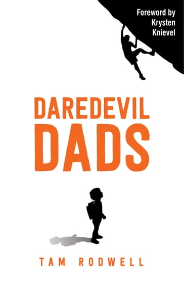 Daredevil Dads - Tam Rodwell