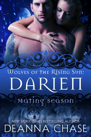 Darien: Wolves of the Rising Sun #6 - Deanna Chase