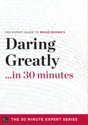 Daring Greatly in 30 Minutes