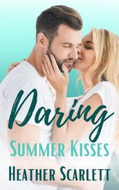 Daring Summer Kisses