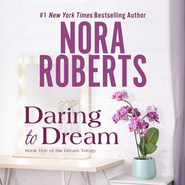 Daring to Dream - Nora Roberts