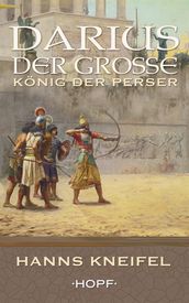 Darius der Große  König der Perser