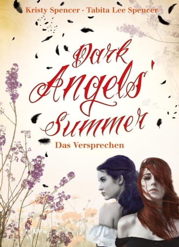 Dark Angels' Summer. Das Versprechen (1) - Beate Teresa Hanika - Susanne Hanika - Kristy Spencer - Tabita Lee Spencer