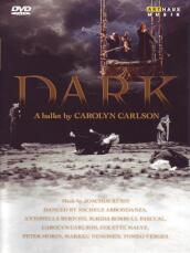 Dark: A Ballet By Carolyn Carlson