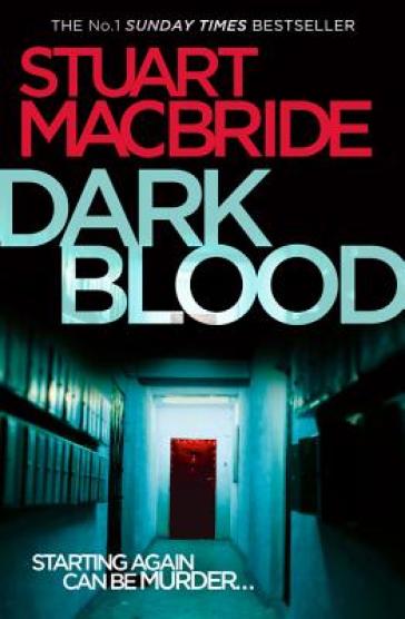 Dark Blood - Stuart MacBride