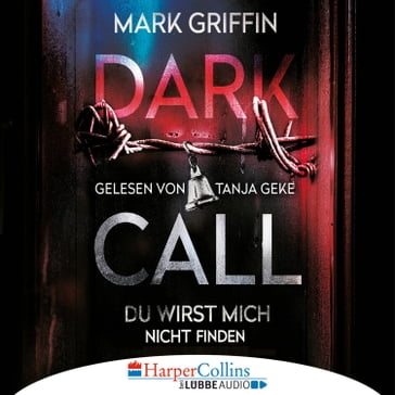 Dark Call - Du wirst mich nicht finden (Gekürzt) - Mark Griffin