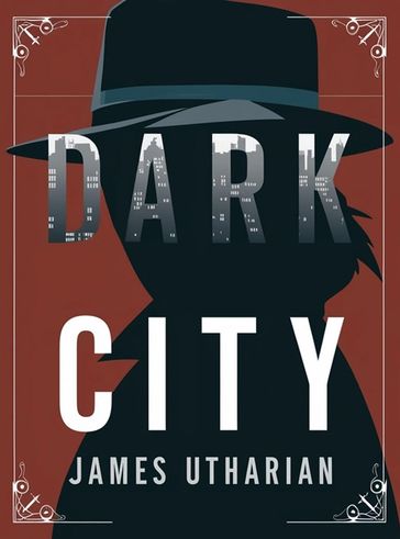 Dark City - James Utharian