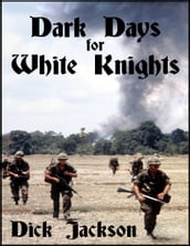 Dark Days for White Knights