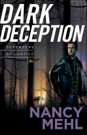 Dark Deception (Defenders of Justice Book #2)