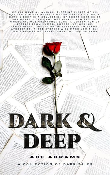 Dark & Deep: A Collection of Dark Tales - Abe Abrams