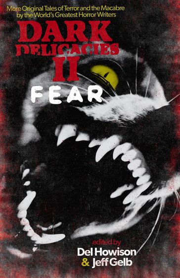 Dark Delicacies II: Fear - Del Howison - Jeff Gelb