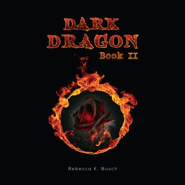 Dark Dragon - Rebecca K. Busch