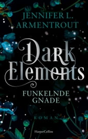 Dark Elements 6 - Funkelnde Gnade