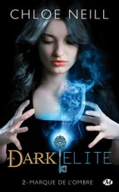 Dark Elite, T2 : Marque de l