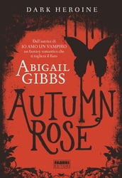 Dark Heroine - Autumn Rose