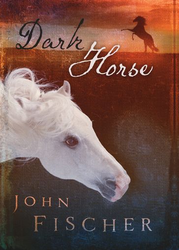 Dark Horse - John Fischer