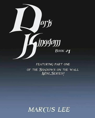 Dark Kingdom: Book One - Lee Marcus