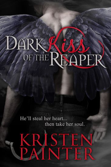 Dark Kiss of the Reaper - Kristen Painter