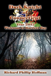 Dark Knight of Connecticut: Year 2012 - Welcome to Bartlett Bay