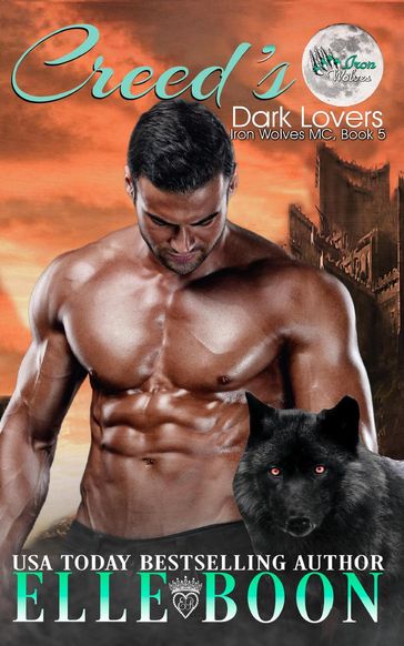 Dark Lovers Creed's, Iron Wolves MC Book 5 - Elle Boon