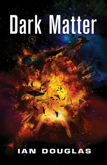 Dark Matter (Star Carrier, Book 5) - Ian Douglas