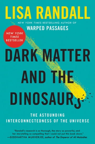 Dark Matter and the Dinosaurs - Lisa Randall