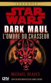 Dark Maul, l ombre du chasseur