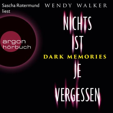 Dark Memories - Nichts ist je vergessen (Gekürzte Lesefassung) - Wendy Walker