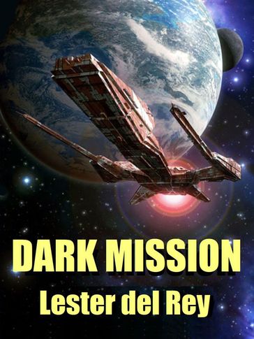 Dark Mission - Lester Del Rey