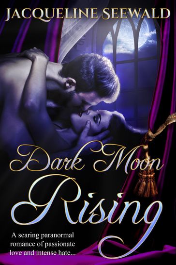 Dark Moon Rising - Jacqueline Seewald