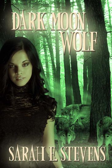 Dark Moon Wolf - Sarah E. Stevens