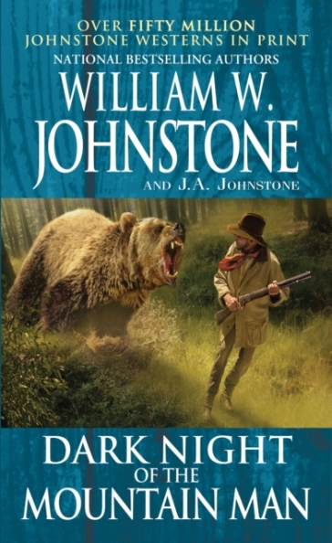 Dark Night of the Mountain Man - William W. Johnstone - J.A. Johnstone