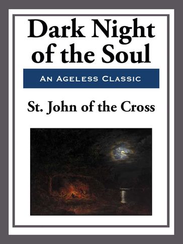 Dark Night of the Soul - St. John of the Cross